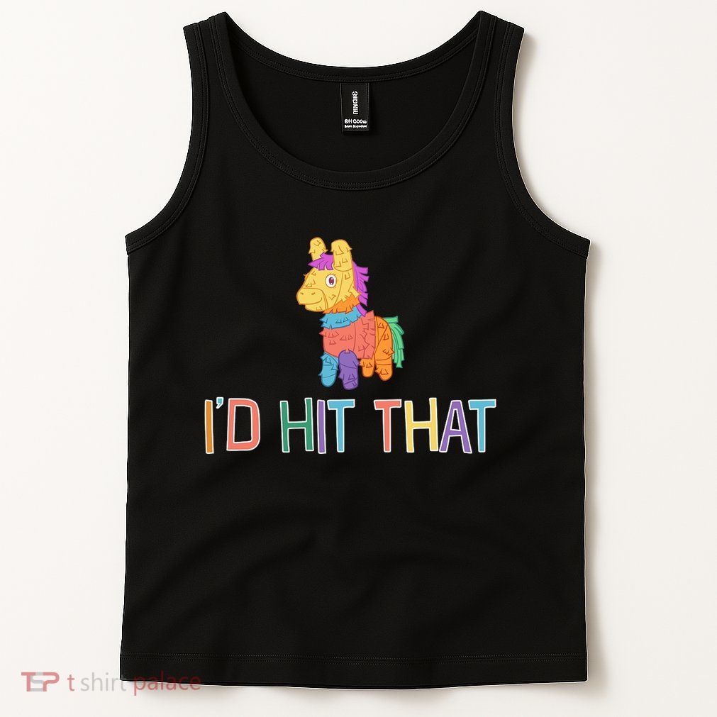I'd Hit That Pinata Funny Tank Top