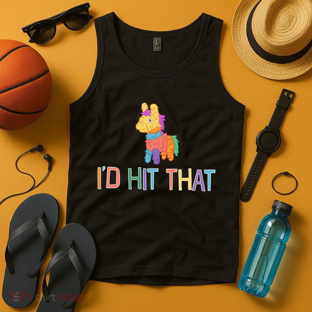 I'd Hit That Pinata Funny Tank Top