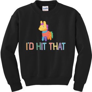 I'd Hit That Pinata Funny Kids Sweatshirt