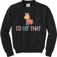 I'd Hit That Pinata Funny Kids Sweatshirt