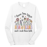 I Have Two Titles Mom And Grams And I Rock Them Both Flowers Long Sleeve Shirt