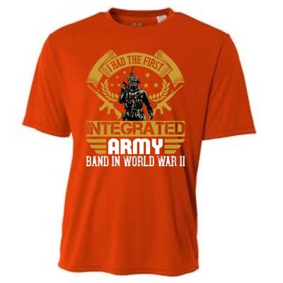 I Had The First Integrated Army Band In World War II Cooling Performance Crew T-Shirt