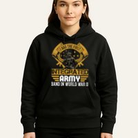 I Had The First Integrated Army Band In World War II Hoodie