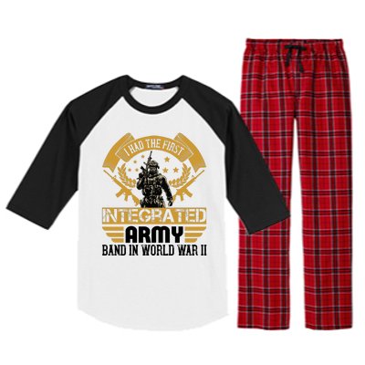 I Had The First Integrated Army Band In World War II Raglan Sleeve Pajama Set