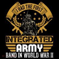I Had The First Integrated Army Band In World War II Poster