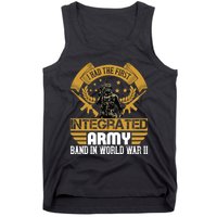I Had The First Integrated Army Band In World War II Tank Top