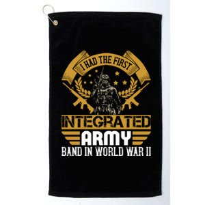 I Had The First Integrated Army Band In World War II Platinum Collection Golf Towel