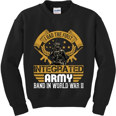 I Had The First Integrated Army Band In World War II Kids Sweatshirt