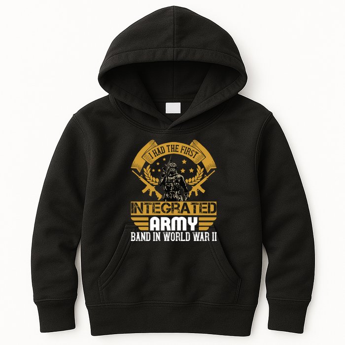 I Had The First Integrated Army Band In World War II Kids Hoodie