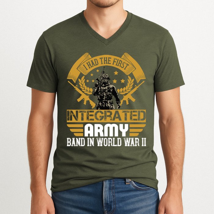 I Had The First Integrated Army Band In World War II V-Neck T-Shirt