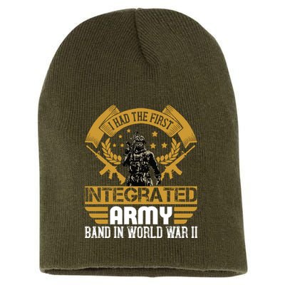 I Had The First Integrated Army Band In World War II Short Acrylic Beanie