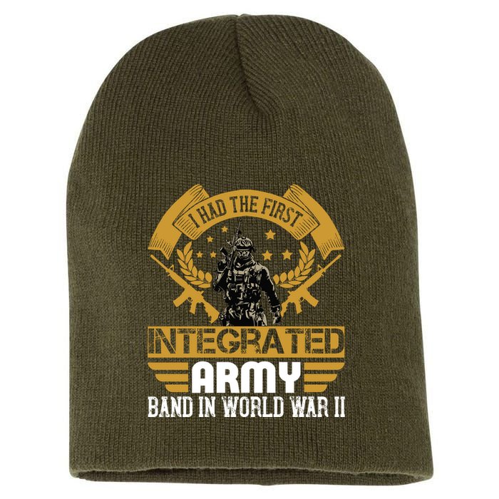 I Had The First Integrated Army Band In World War II Short Acrylic Beanie