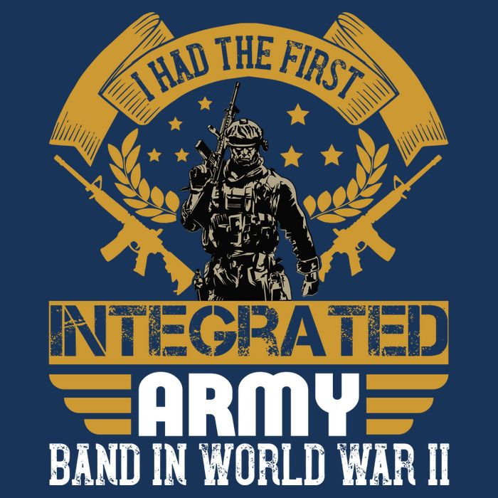 I Had The First Integrated Army Band In World War II Infant Baby Jersey Bodysuit