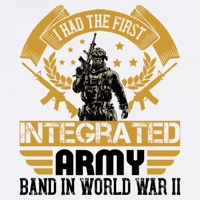 I Had The First Integrated Army Band In World War II Garment-Dyed Sweatshirt