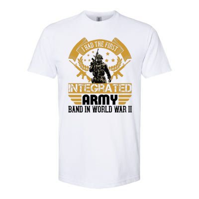 I Had The First Integrated Army Band In World War II Softstyle CVC T-Shirt