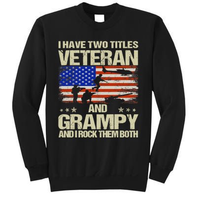 I Have Two Titles Veteran And Grampy Retro Father's Day Sweatshirt