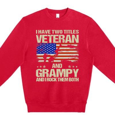 I Have Two Titles Veteran And Grampy Retro Father's Day Premium Crewneck Sweatshirt