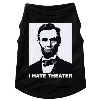 I Hate Theater Abraham Abe Lincoln Funny President Meme Doggie Tank