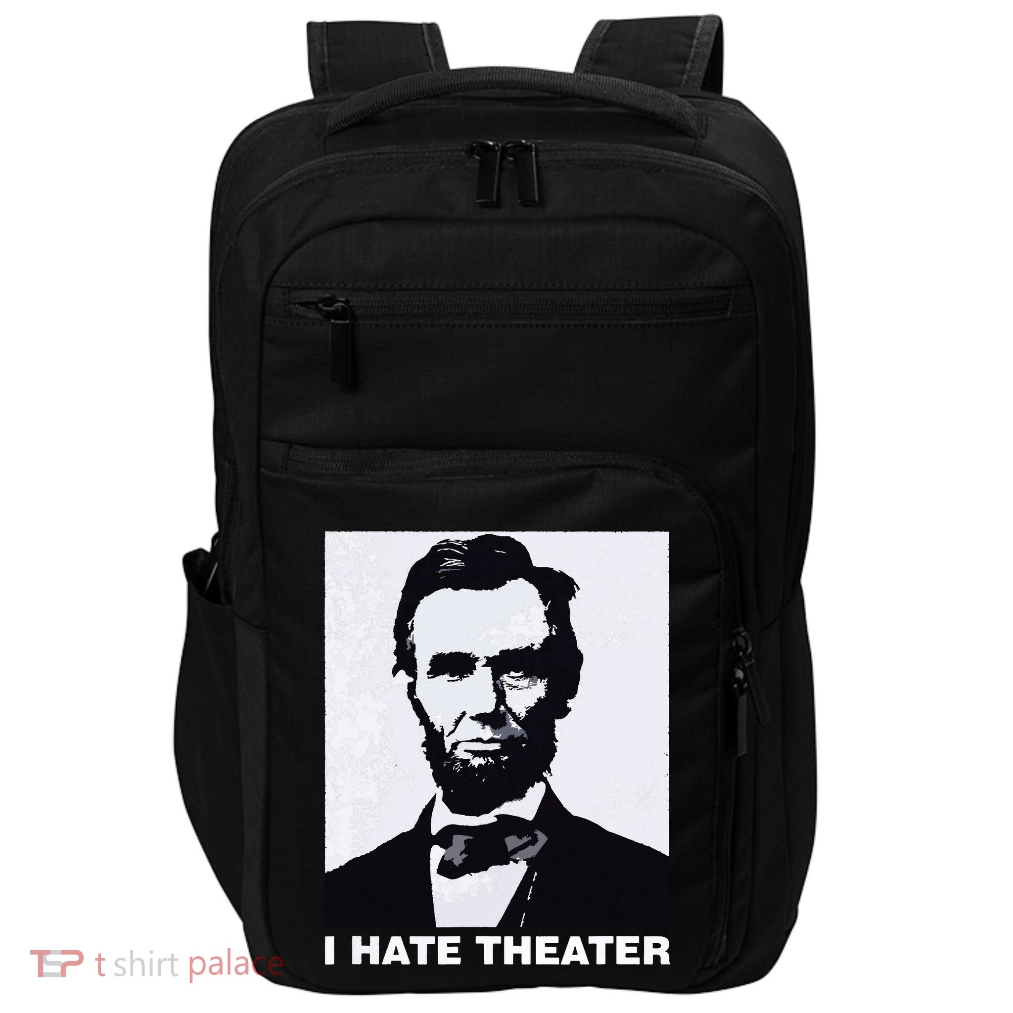 I Hate Theater Abraham Abe Lincoln Funny President Meme Impact Tech Backpack