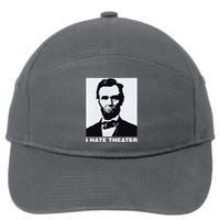 I Hate Theater Abraham Abe Lincoln Funny President Meme 7-Panel Snapback Hat