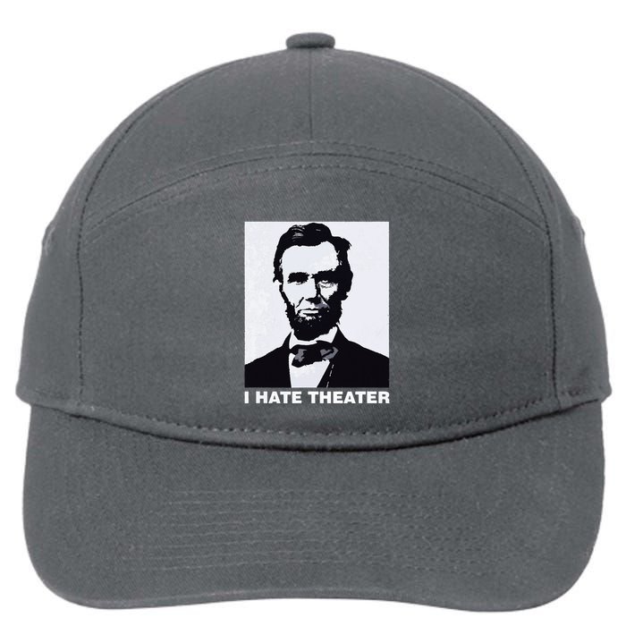 I Hate Theater Abraham Abe Lincoln Funny President Meme 7-Panel Snapback Hat