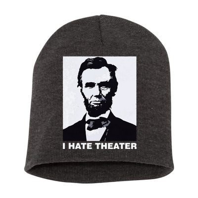 I Hate Theater Abraham Abe Lincoln Funny President Meme Short Acrylic Beanie