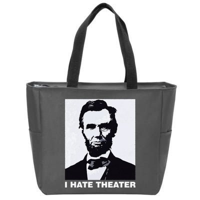 I Hate Theater Abraham Abe Lincoln Funny President Meme Zip Tote Bag