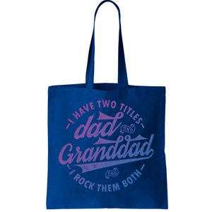 I Have Two Titles Dad And Granddad Gift For Funny Grandpa Gift Tote Bag