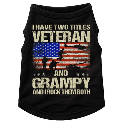 I Have Two Titles Veteran And Grampy And I Rock Them Both Doggie Tank