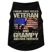 I Have Two Titles Veteran And Grampy And I Rock Them Both Doggie Tank