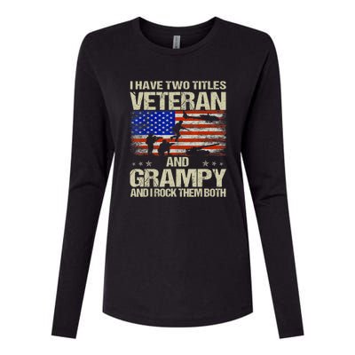 I Have Two Titles Veteran And Grampy And I Rock Them Both Womens Cotton Relaxed Long Sleeve T-Shirt