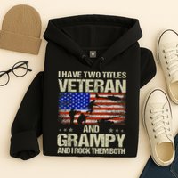 I Have Two Titles Veteran And Grampy And I Rock Them Both Hoodie