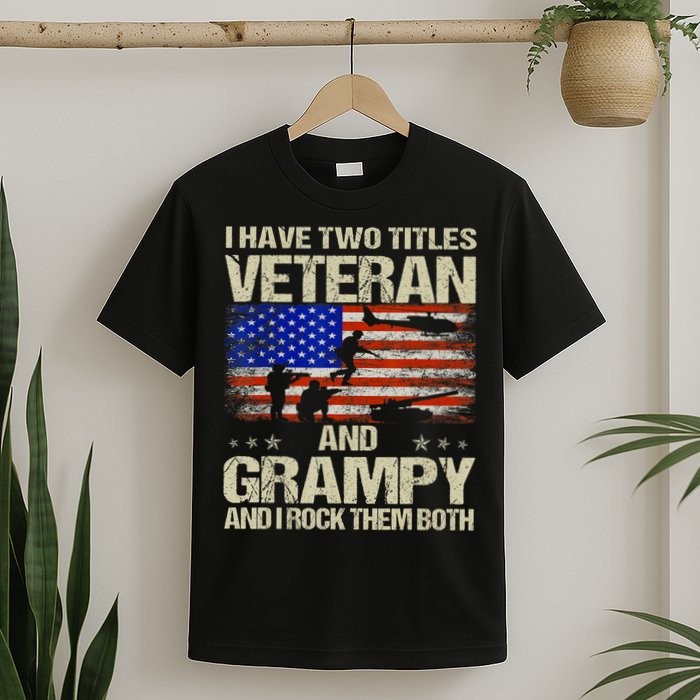I Have Two Titles Veteran And Grampy And I Rock Them Both T-Shirt