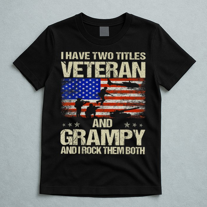 I Have Two Titles Veteran And Grampy And I Rock Them Both T-Shirt
