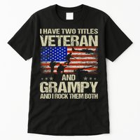I Have Two Titles Veteran And Grampy And I Rock Them Both Tall T-Shirt