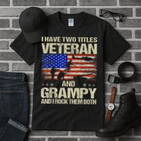 I Have Two Titles Veteran And Grampy And I Rock Them Both Tall T-Shirt