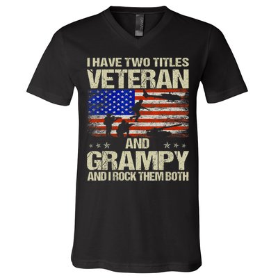 I Have Two Titles Veteran And Grampy And I Rock Them Both V-Neck T-Shirt
