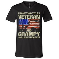 I Have Two Titles Veteran And Grampy And I Rock Them Both V-Neck T-Shirt