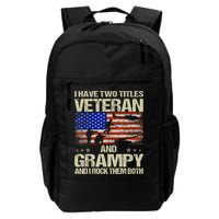I Have Two Titles Veteran And Grampy And I Rock Them Both Backpack