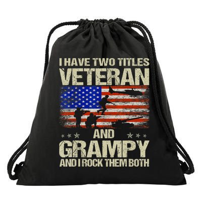 I Have Two Titles Veteran And Grampy And I Rock Them Both Drawstring Bag