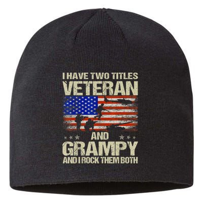 I Have Two Titles Veteran And Grampy And I Rock Them Both Sustainable Beanie