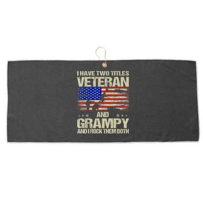 I Have Two Titles Veteran And Grampy And I Rock Them Both Large Microfiber Waffle Golf Towel