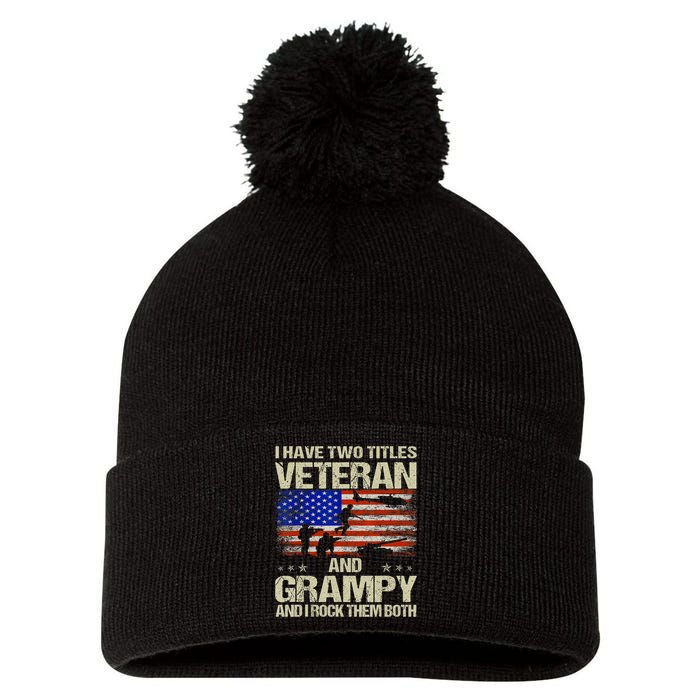 I Have Two Titles Veteran And Grampy And I Rock Them Both Pom Pom 12in Knit Beanie