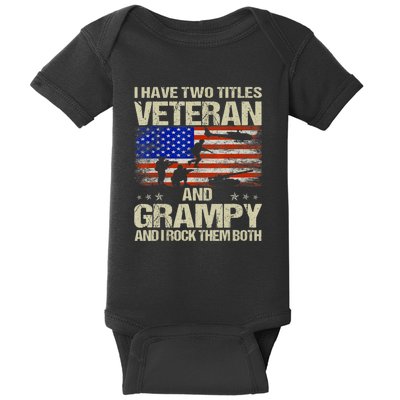 I Have Two Titles Veteran And Grampy And I Rock Them Both Baby Bodysuit