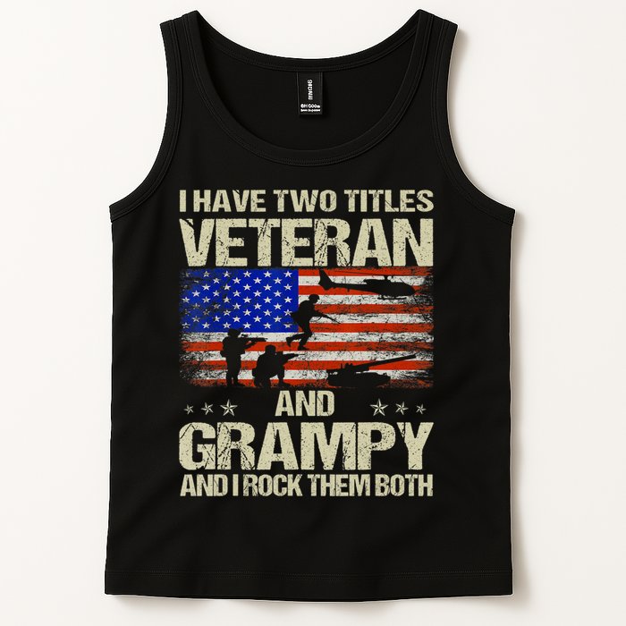 I Have Two Titles Veteran And Grampy And I Rock Them Both Tank Top