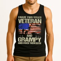I Have Two Titles Veteran And Grampy And I Rock Them Both Tank Top