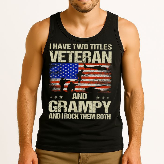 I Have Two Titles Veteran And Grampy And I Rock Them Both Tank Top