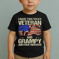 I Have Two Titles Veteran And Grampy And I Rock Them Both Toddler T-Shirt
