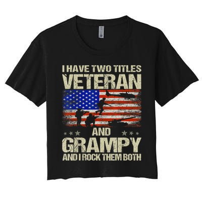 I Have Two Titles Veteran And Grampy And I Rock Them Both Crop Top