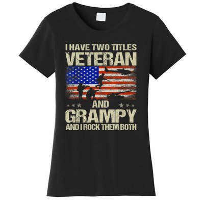 I Have Two Titles Veteran And Grampy And I Rock Them Both Women's T-Shirt